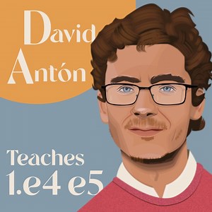 David Anton teaches 1.e4 e5 - Chessable