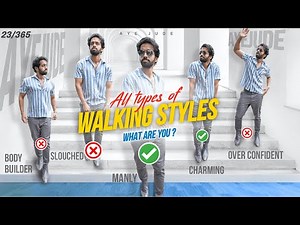 HOW TO WALK PROPERLY IN STYLE (like a badass) | All Styles RANKED 23/365 #roadto500k