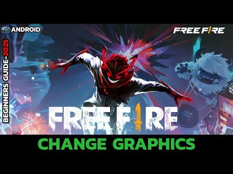 How to Change Graphics in Free Fire 2026? New Display Settings & High Res Guide