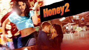 Honey 2 - Movie - Where To Watch