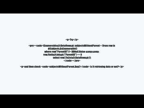 videoforeach after Linq query on a datatable not working