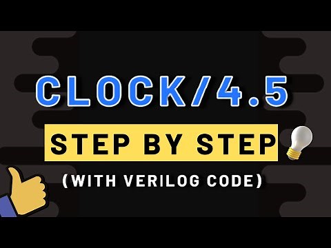 How to design Clock Divided By 4.5 ? Explained!