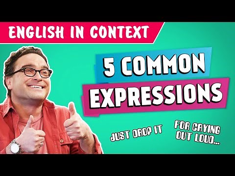 5 ENGLISH EXPRESSIONS | For Crying Out Loud, Snap Out Of It..
