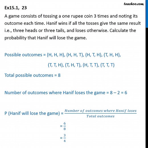 Ex 14.1, 23 - A game consists of tossing a one rupee coin