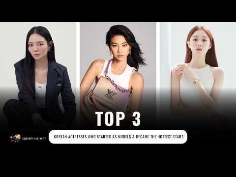 KPOP CELEBRITY FACTS - Top 3 Korean actresses who started as models and became the hottest stars
