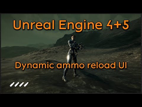 Tutorial request: Dynamic ammo reload UI - Unreal Engine 4 + Unreal Engine 5