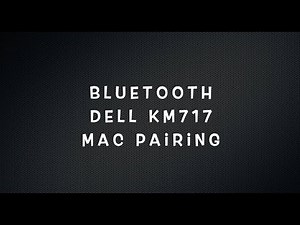 Dell KM717 pairing on Mac