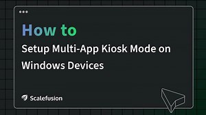 How to setup multi-app kiosk mode on Windows devices