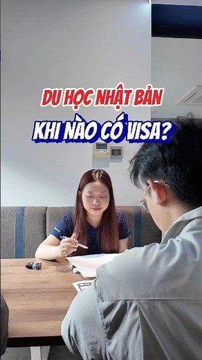 Du học Nhật Bản: Khi nào có visa?