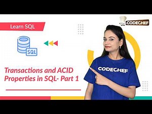 Transactions and ACID Properties in SQL- Part 1 | Learn SQL | CodeChef Learn Series