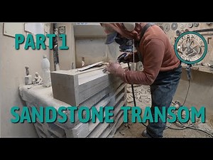MODERN DAY STONEMASONRY! How to make a transom Part 1