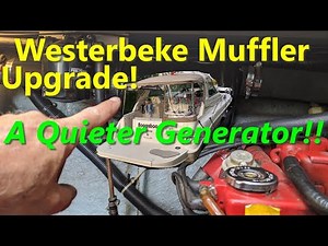Westerbeke Auxiliary Generator Muffler Upgrade - Full Installation