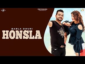 HONSLA (FULL HD) : BABLA DHURI | New Punjabi Song 2018 | Latest Punjabi Song 2018