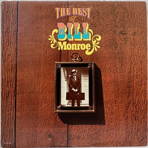 Bill Monroe - The Best Of Bill Monroe