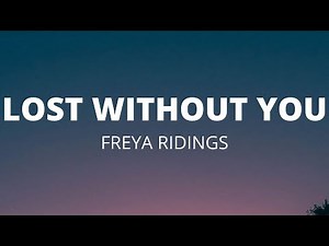 Freya Ridings - Lost Without You (Lyrics)