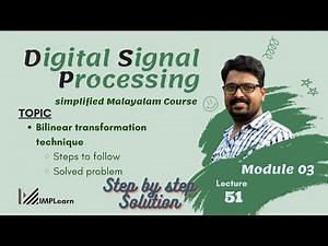 Bilinear transformation technique | steps to follow and problems | DSP Module 3 | Lecture 51