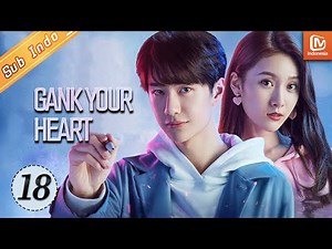 Gank Your Heart【INDO SUB】| EP18 | MangoTV Indonesia