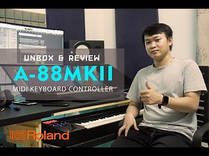 ROLAND A-88 MKII MIDI Keyboard Controller - Unbox & Review || Muộn Rồi Mà Sao Còn Phải Review
