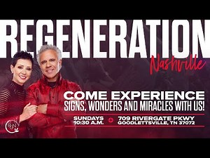 Regeneration Nashville Sunday | July 6, 2025 // Pastors Kent and Candy Christmas