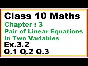 Ex.3.2 (Q.1,2,3) Chapter:3 Pair of Linear Equations in Two Variables | Ncert Maths Class 10 | Cbse.