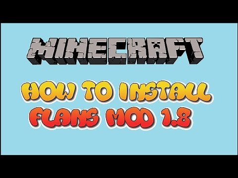 How to install Flans mod 1.8 using FORGE [june 2016]