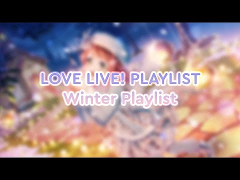Love Live : Winter Playlist
