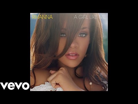 Rihanna - A Girl Like Me (Audio)