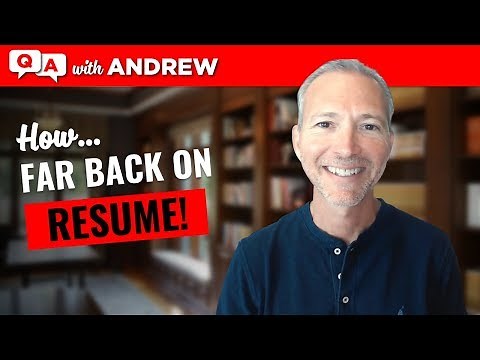 Resume Tip: How Far Back Should My Resume Go?
