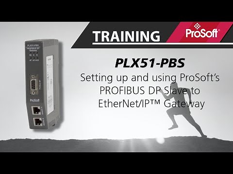 Setting up your ProSoft PROFIBUS DP Slave to EtherNet/IP™ Gateway