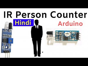 How to make a IR Sensor based PERSON COUNTER project in [HINDI-हिंदी]