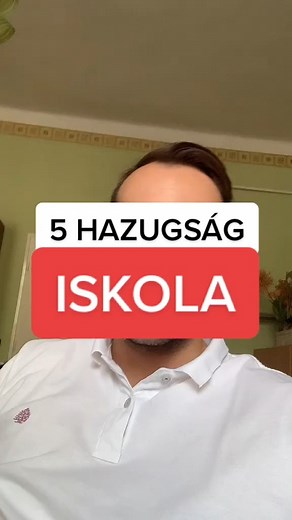 25K views · 556 reactions | 5 hazugság, amire az iskola tanított meg…...