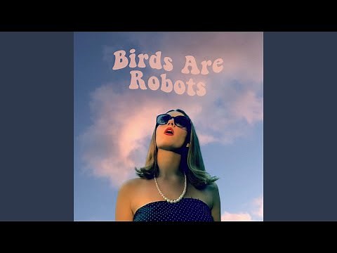 Birds Are Robots
