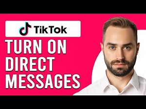 How To Turn On TikTok Direct Messages (How To Set Up And Enable TikTok Direct Messages)