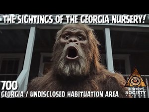 The Georgia Nursery Sightings! | Bigfoot Society 700