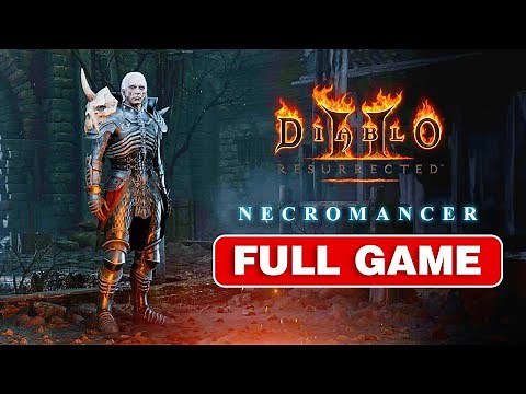 Diablo 2 Resurrected - Necromancer Walkthrough - FULL GAME (Normal Difficulty, No Commentary)