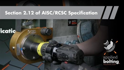 Section 2.12 of AISC/RCSC Specification | Applied Bolting Technology®