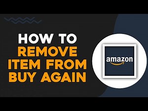 How To Remove An Item From 'Buy Again' On Amazon (Easiest Way)​​​​​​​