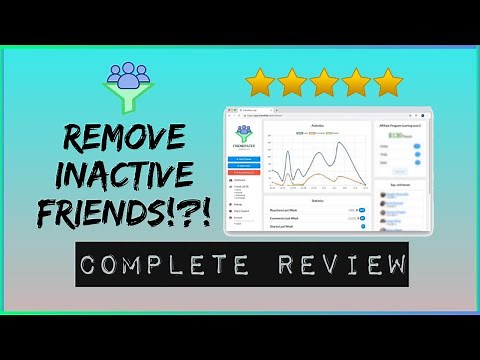 Friend Filter Facebook *Complete Review* How To DELETE Inactive Friends