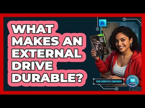 What Makes An External Drive Durable?