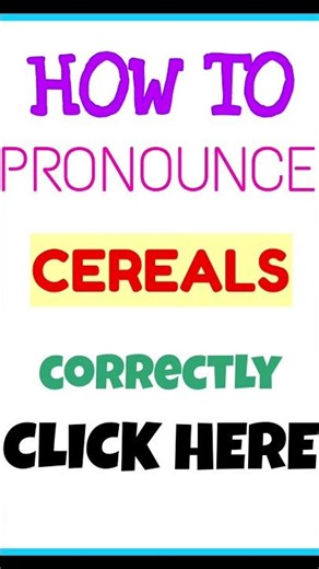 How To Pronounce Cereals | how to say Cereals correctly | correct pronunciation of Cereals