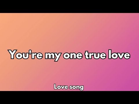 You’re My One True Love ❤️ | Romantic Love Song( Lyrics) | Emotional Love Song2026
