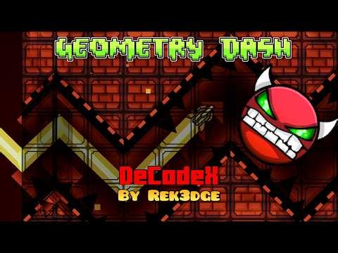 Geometry Dash - DeCodeX by Rekedge (100% + All Coins) [Hard Demon]
