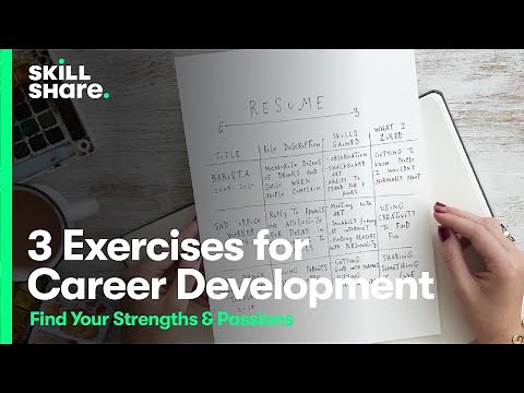 3 Career Development Exercises to Find Your Strengths and Passions