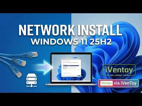 Install Windows 11 25H2 via Network: Step-by-Step Tutorial