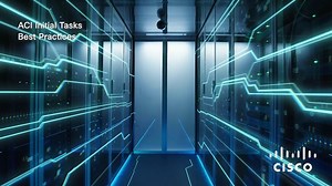 ACI Wrap Up and Best Practices - Cisco Video Portal