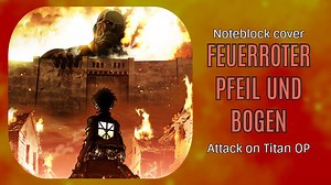 Feuerroter Pfeil Und Bogen - Attack on Titan OP - Minecraft Note Block Cover Minecraft Map