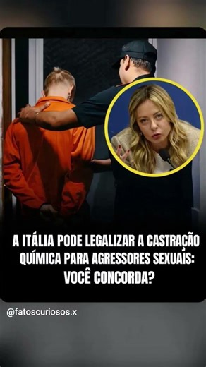 A Itália reacendeu um debate polêmico ao avançar na discussão sobre castração química.