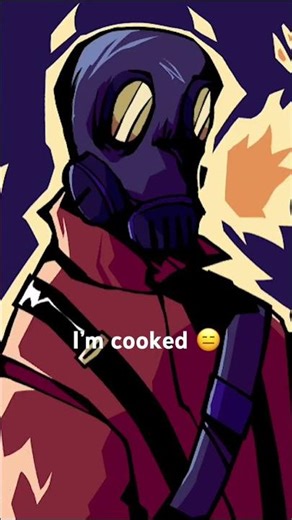 I’m Cooked Guys 😑 #music #tf2 #pyro