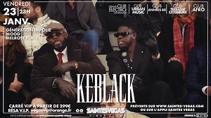 🔥 VENDREDI 23 JANVIER – KEBLACK AU SAINTES VEGAS 🔥 🎤 KEBLACK en showcase « Génération », « Impolie », « Mood », « Melrose Place »… 🎟️ Préventes disponibles 👉 sur https://ypl.me/PlW ou lien dans la bio (dispo aussi sur l’appli SAINTES VEGAS) 💎 Carré VIP dès 299€ 📩 vegasvip@orange.fr ⚠️ Une date. Un artiste. Une nuit à ne surtout pas rater. | Discothèque Saintes-Végas