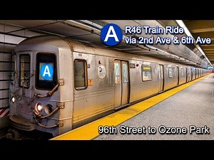 NYC Subway: R46 (A) Train Ride via 2nd Ave & 6th Ave from 96th Street to Ozone Park-Lefferts Blvd